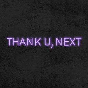 Thank U, Next - Neon LED
