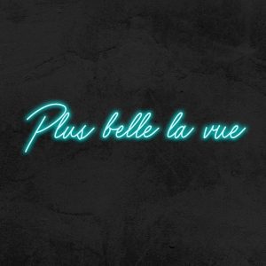 Plus belle la vue - Neon LED