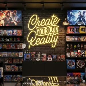 CREATE YOUR OWN REALITY NEON