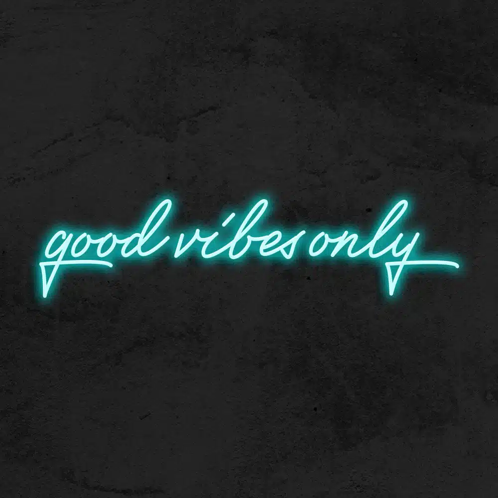 Neon Good Vibes Only