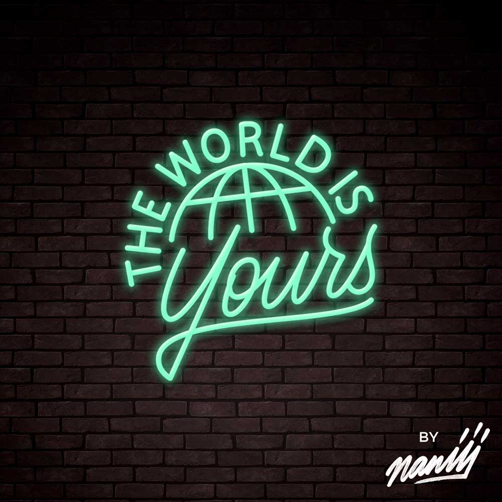 neon the world is yours turquoise